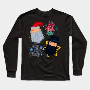 Happy Holidays Ho Ho Ho, Oy Oy Oy Long Sleeve T-Shirt